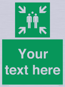 Custom sign safe condition evacuation assembly point